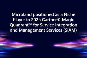 Microland positioned as a Niche Player in 2025 Gartner® Magic Quadrant™ for Service Integration and Management Services (SIAM)